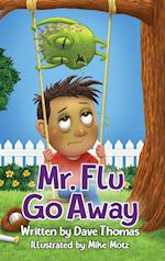 Mr. Flu Go Away