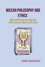 Wiccan Philosophy and Ethics