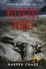 Nefarious Crimes Unsolved Murders Vol. 1