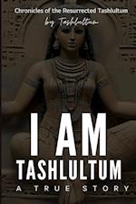 I Am Tashlultum