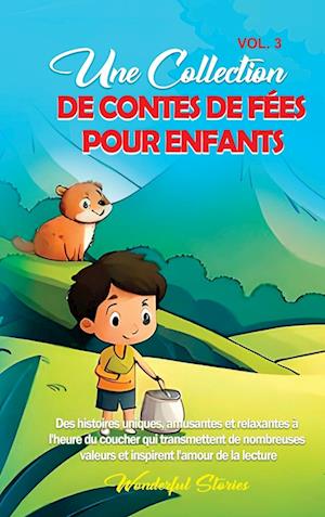 Une collection de contes de fées pour enfants. (Vol.3)