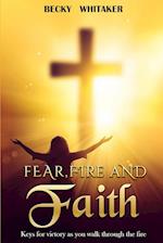 Fear, Fire and Faith