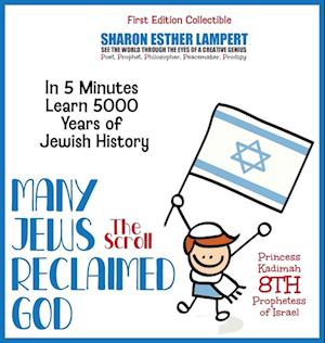 THE SCROLL MANY JEWS RECLAIMED GOD In 5 Minutes Learn 5000 Years of Jewish History