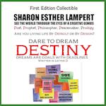 DESTINY Dare to Dream - Written in Letter D