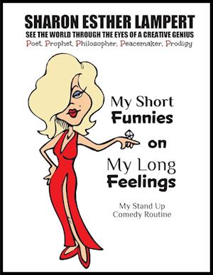 My Short Feelings on My Long Feelings - Comedy of Sharon Esther Lampert