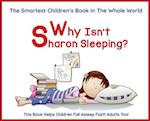 Why Isn't Sharon Sleeping?