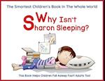 Why Isn't Sharon Sleeping?