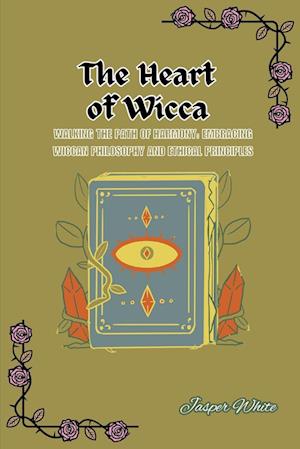 The Heart of Wicca