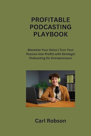 PROFITABLE PODCASTING PLAYBOOK