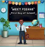 Meet Pierre "First Day of School"