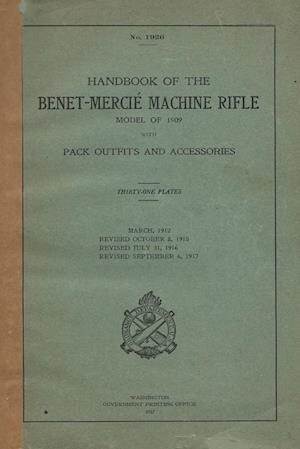 Handbook Of The Hotchkiss M1909 Benét-Mercié Machine Gun Rifle Model of 1909 Pack Outfits & Accessories