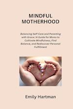 MINDFUL MOTHERHOOD