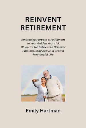 REINVENT RETIREMENT