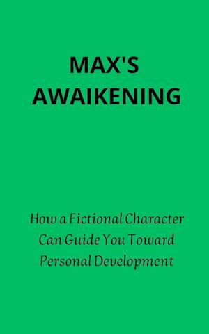 MAX'S AWAIKENING