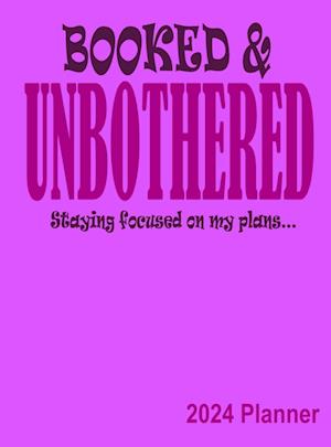 Booked & Unbothered Planner 2024