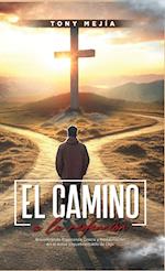 El Camino a La Redencion / Encontrando Esperanza, Gracia y Restauración en el Amor Inquebrantable De Dios