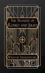 The Tragedy of Romeo and Juliet