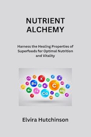 Nutrient Alchemy