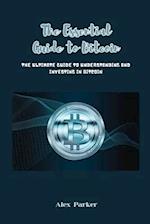 The Essential Guide to Bitcoin