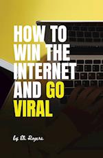 How To Win The Internet And Go Viral