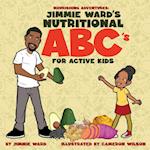 Jimmie Ward's Nutritional ABC's For Active Kids