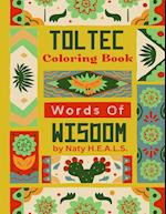 Toltec Words Of Wisdom Coloring Book