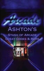 Ashton's Stash of Arcade Cheat Codes & More