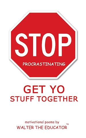 Stop Procrastinating