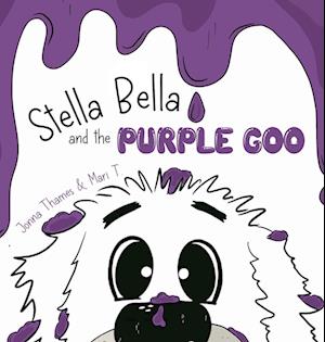 Stella Bella and the Purple Goo