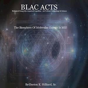 BLAC ACTS "Biological Linguistics Acquired Cognition - Art Culture Technology Science"