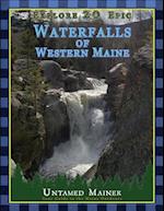 Explore 20 Epic Waterfalls of Western Maine
