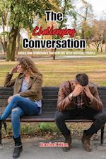 The Challenging Conversation