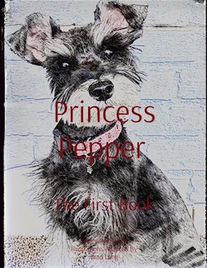 Princess Pepper   The First Book