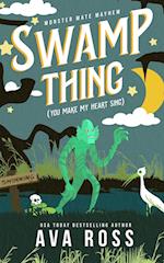 Swamp Thing (You Make My Heart Sing)