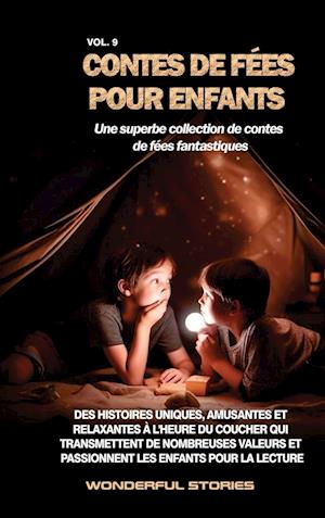 Contes de fées pour enfants Une superbe collection de contes de fées fantastiques. (Volume 9)