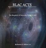 BLAC ACTS "Biological Linguistics Acquired Cognition - Art Culture Technology Science"