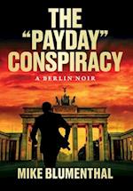 The "Payday" Conspiracy