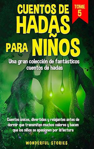 Cuentos de hadas para niños Una gran colección de fantásticos cuentos de hadas. (Vol. 5)