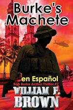 Burke's Machete, en Español