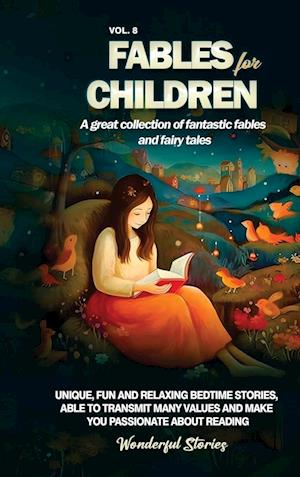 Fables for Children A great collection of fantastic fables and fairy tales. (Vol.8)