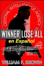 Winner Lose All, en Español