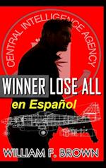 Winner Lose All, en Español