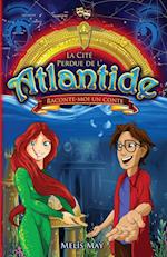 La Cité Perdue L'Atlantide - RACONTE-MOI UN CONTE