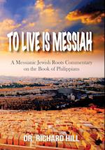 To Lived Is Messiah