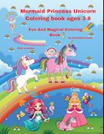 Mermaid Princess Unicorn Coloring Book Ages 3-8