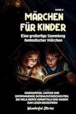 Märchen für Kinder Eine großartige Sammlung fantastischer Märchen. (Band 9)