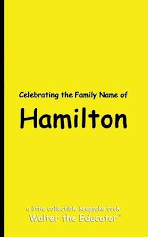 Celebrating the Family Name of Hamilton