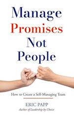 Manage Promises Not People