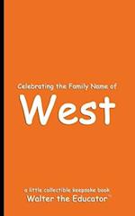 Celebrating the Family Name of West