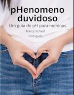 pHenomeno duvidoso Um guia de pH para meninas. (Portuguese) pHishy pHenomenon